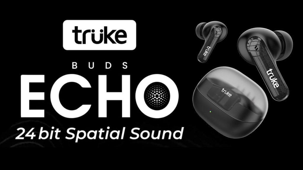 Truke Buds Echo с 24-битным пространственным звуком обеспечивает воспроизведение в общей сложности до 70 часов